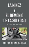 LA NIÑEZ Y EL DEMONIO DE LA SOLEDAD