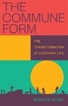 The Commune Form: The Transformation of Everyday Life