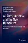 AI, Consciousness and The New Humanism