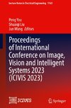 Proceedings of International Conference on Image, Vision and Intelligent Systems 2023 (ICIVIS 2023)