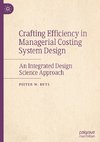 Crafting Efficiency in Managerial Costing System Design