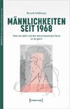 Männlichkeiten seit 1968