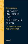 Negative Dialektik und Erkenntnispraxis