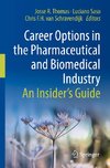 Career Options in the Pharmaceutical and Biomedical Industry