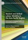 Student and Skilled Labour Mobility in the Asia Pacific Region