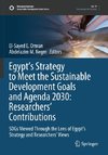 Egypt¿s Strategy to Meet the Sustainable Development Goals and Agenda 2030: Researchers' Contributions