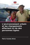 L'environnement urbain et les changements affectant la vie des personnes âgées