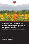 Manuel de conception d'une stratégie globale de prévention