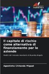 Il capitale di rischio come alternativa di finanziamento per le aziende