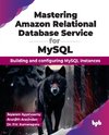 Mastering Amazon Relational Database Service for MySQL