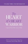 The Heart of a Heart Warrior Volume Three