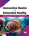 Immersive Realm of Extended Reality