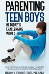 Parenting Teen Boys in Today's Challenging World