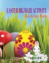 Easter Big Maze Activity Book for Kids