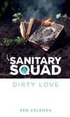 Sanitary Squad - Dirty Love