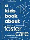 A Kids Book About Being in Foster Care