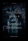'Four Mates' - Series 4 - The School Adventures