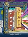 COLORING HISTORIC THEATRES - MICHIGAN & STATE THEATERS