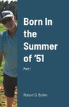 Born In the Summer of '51