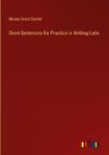 Short Sentences for Practice in Writing Latin