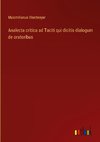 Analecta critica ad Taciti qui dicitis dialogum de oratoribus