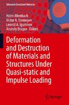 Deformation and Destruction of Materials and Structures Under Quasi-static and Impulse Loading