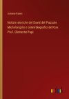 Notizie storiche del David del Piazzale Michelangelo e cenni biografici del Cav. Prof. Clemente Papi