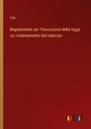 Regolamento per l'esecuzione della legge sul riordinamento del notariato