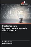 Implementare l'approccio processuale alla scrittura