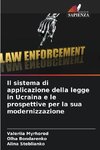 Il sistema di applicazione della legge in Ucraina e le prospettive per la sua modernizzazione