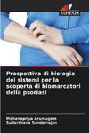 Prospettiva di biologia dei sistemi per la scoperta di biomarcatori della psoriasi