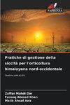 Pratiche di gestione della siccità per l'orticoltura himalayana nord-occidentale