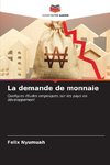 La demande de monnaie