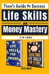 Teen's Guide to Success Life Skills and Money Mastery