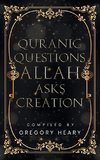 Quranic Questions Allah Asks Creation