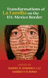 Transformations of La Familia on the U.S.-Mexico Border