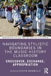 Navigating Stylistic Boundaries in the Music History Classroom