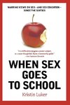 When Sex Goes to School