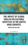 The Impact of Global English on Cultural Identities in the United Arab Emirates