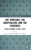 The Templars, the Hospitallers and the Crusades