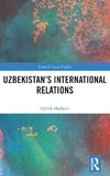 Uzbekistan's International Relations