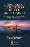 Life-Cycle of Structures Under Uncertainty