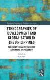 Ethnographies of Development and Globalization in the Philippines