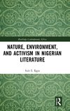 Nature, Environment, and Activism in Nigerian Literature