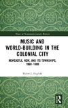 Music and World-Building in the Colonial City