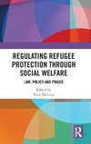 Regulating Refugee Protection Through Social Welfare