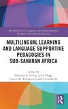 Multilingual Learning and Language Supportive Pedagogies in Sub-Saharan Africa