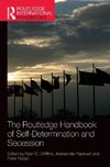 The Routledge Handbook of Self-Determination and Secession