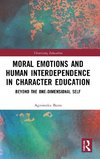 Moral Emotions and Human Interdependence in Character Education