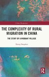 The Complexity of Rural Migration in China